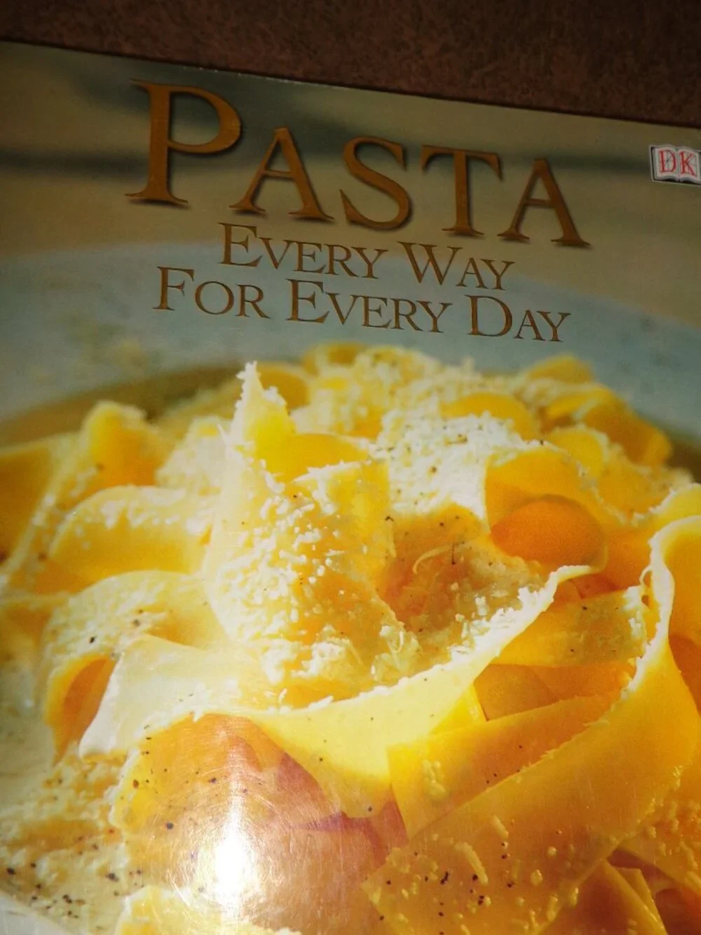 Book Hardcover w/Dust Jacket PASTA EVERY WAY FOR EVERY DAY 168 Pages